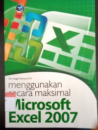 Menggunakan secara maksimal microsoft excel 2007