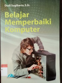 Belajar memperbaiki komputer