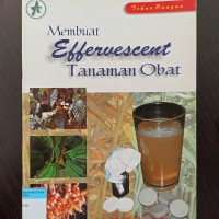 Membuat effervescent tanaman obat