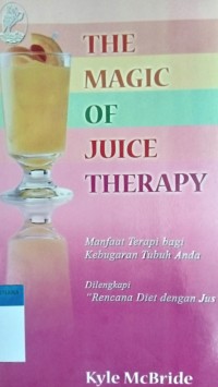 The magic of juice therapy