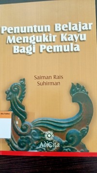 Penuntun belajar mengukir kayu bagi pemula