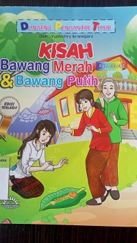 Dongeng pengantar tidur kisah bawang merah & bawang putih
