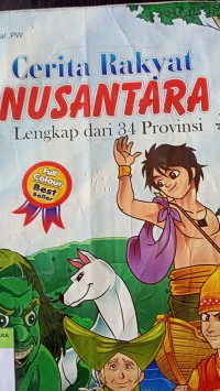 Cerita rakyat nusantara: lengkap dari 34 provinsi