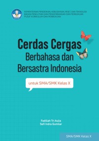 Cerdas cergas berbahasa dan bersastra indonesia untuk SMA/SMK kelas X