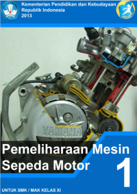 Pemeliharaan Mesin Sepeda Motor 1 Untuk SMK/MAK Kelas XI