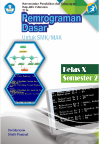 Pemrograman Dasar:Untuk SMK/MAK Kelas X Semester 2