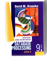 Dasar-dasar, desain, dan implementasi database processing jilid 2