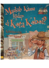 Maukah kamu hidup di kota koboi?