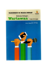 Karierku di masa depan bekerja sebagai wartawan
