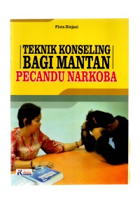 Teknik konseling bagi mantan pecandu narkoba