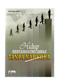 Hidup bertanggung jawab tanpa narkoba